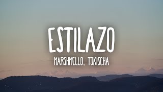 Marshmello Tokischa  ESTILAZO LetraLyrics [upl. by Jamison]