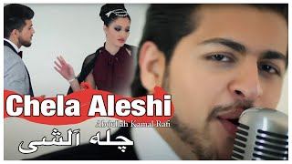 Abdullah Kamal Rafi  Chela Aleshi [upl. by Nadiya]