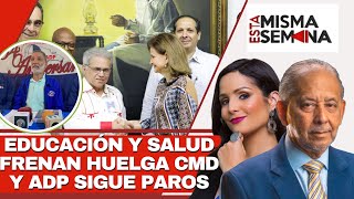 Educación y salud frenan huelga CMD y ADP sigue paros  Esta Misma Semana Seg02 161124 [upl. by Dlarej924]