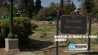 REAPERTURA DEL ROSEDAL EN EL PARQUE SARMIENTO [upl. by Anabel]