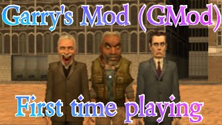 PLAYING GMOD FOR THE FIRST TIME  Garrys Mod GMod [upl. by Brandie235]