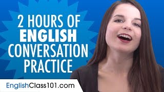 2 Hours of English Conversation Practice  Improve Speaking Skills [upl. by Airot950]