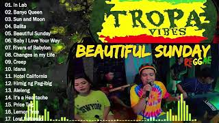 TROPA VIBES BEAUTIFUL SUNDAY Reggae [upl. by Farley]