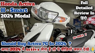 New Honda Activa HSmart 2024 Modal। Detailed Review। Activa 7G Price Mileage  Honda Activa 7G 🔥 [upl. by Allesiram]