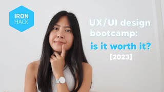 UX bootcamp review 2023 is it worth it  Ironhack UX design bootcamp experience [upl. by Janeen]