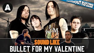 Sound Like Bullet For My Valentine  Without Busting the Bank [upl. by Tol]