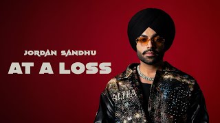 Jordan Sandhu At A Loss Official Audio ALPHA [upl. by Nailuj69]