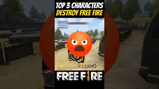 TOP 3 CHARACTER DESTROY FREE FIRE🤫😱 shorts shortsfeed freefire garena [upl. by Yr]