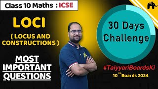 LociLocus and Constructions ICSE Class 10 Maths  Most Important Questions  Boards 2024 [upl. by Silrac]