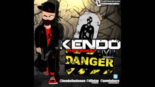 Danger  Kendo Kaponi Prod By Dj Luian y Rome [upl. by Ecylla]