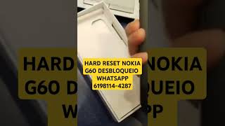 HARD RESET NOKIA G60 DESBLOQUEIO [upl. by Enyrhtac]