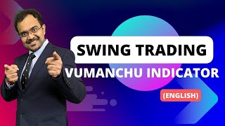 Swing Trading with VUMANCHU Indicator English [upl. by Aierb151]