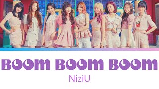 NiziU Boom Boom Boom 歌詞 Lyrics JPN ROM  ENGLISH [upl. by Aronaele]