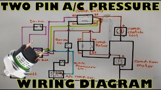 TWO PIN AC PRESSURE SWITCH WIRING DIAGRAM [upl. by Icaj]