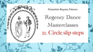 Regency Dance Steps No20 Circle Slip Steps [upl. by Ttenyl]