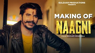 MAKING OF NAAGNI  GULZAAR CHHANIWALA  Haryanvi Song 2021 [upl. by Elleined]