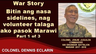 War Story Bitin ang nasa sidelines nag volunteer talaga ako pumasok ng Marawi Part 1 of 3 [upl. by Noirb]