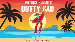 Patrice Roberts  Dutty Bad  Moko Jumbie Riddim  Soca 2024 [upl. by Lasky]