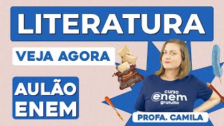 AULÃO DE LITERATURA PARA O ENEM principais movimentos e autores  Aulão Enem Profa Camila [upl. by Eugor]