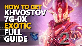 How to get Khvostov 7G0x Exotic Full Guide Destiny 2 [upl. by Aihseyt700]