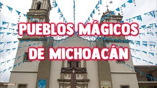 Pueblos Mágicos de Michoacán [upl. by Nywles]