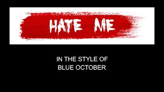 Blue October  Hate Me  Edit  Karaoke  With Backing Vocals  Lead Vocals Removed [upl. by Morton138]