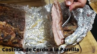 COSTILLAR de cerdo a la PARRILLA [upl. by Etnauj831]