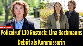 Polizeiruf 110 Rostock Lina Beckmanns Debüt als Kommissarin [upl. by Normac]