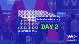 Day 2 Recap  WeAreDevelopers World Congress 2018 [upl. by Arni]