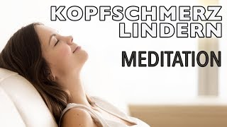 Meditation VerspannungsKopfschmerzen lindern  Entspannung [upl. by Acyssej]