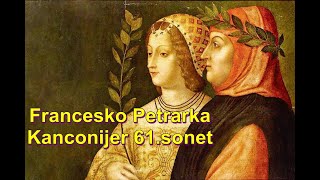 Poezija za svačiji ukus  Frančesko Petrarka  Kanconijer 61 sonet [upl. by Rogerson488]