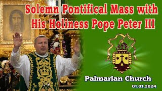 Solemn Pontifical Mass with His Holiness Pope Peter III [upl. by Parry]