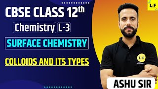 CBSE Class 12  Surface Chemistry  L3  Colloids and Its Types  Learn and Fun [upl. by Healion]