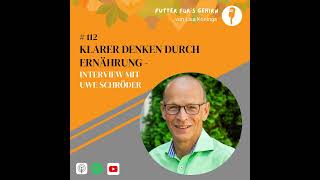 112 Klarer Denken durch Ernährung – Interview mit Uwe Schröder [upl. by Genia]