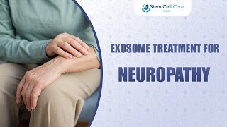 Exosome Treatment For Neuropathy  Neuropathy Treatment  Stem Cell Therapy  Neuro Disease Exosome [upl. by Delamare]