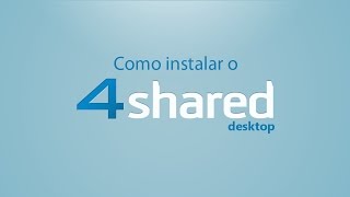 Como instalar o 4Shared Desktop [upl. by Suiravat]