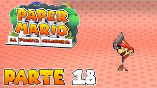 ¡NUEVO SUPERMARTILLO GIRATORIO  PARTE 18  PAPER MARIO LA PUERTA MILENARIA [upl. by Leahcym]