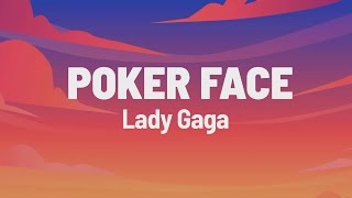 Lady Gaga  Poker Face Lyrics [upl. by Walling601]