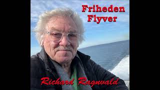 Friheden flyver Richard Ragnvald [upl. by Aivonas]