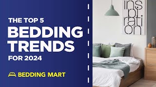 Top 5 Bedding Trends of 2024  The Bedding Mart [upl. by Neyuq228]