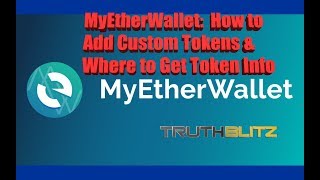 MyEtherWallet How to Add Custom Tokens amp Where to Get Token Info [upl. by Ydnal]