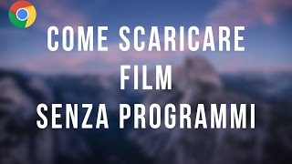 Come scaricare film senza programmi  2017 [upl. by Lark]