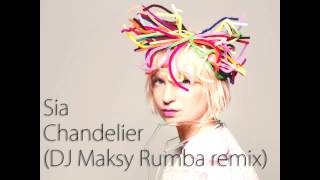 Sia  Chandelier DJ Maksy Rumba remix 24bpm [upl. by Eimile]