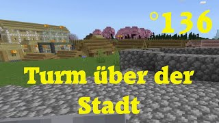 Minecraft und Chill Turm über der Stadt °136 [upl. by Alverta]