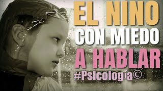 El Niño con Miedo a Hablar o Mutismo Selectivo ✔️Psicologia [upl. by Symons]