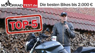 Top 5 Motorräder bis 2000 €  Motorräder müssen nicht teuer sein  5 gute Bikes unter 2000 Euro [upl. by Stacy]