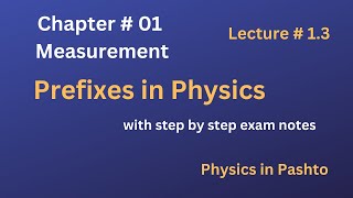 Prefixes in Physics Lec  13 Addition and Subtraction of Prefixes Physics in Pashto [upl. by Llyrrad670]