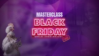 Masterclass BLAKFRIDAY que VENDE [upl. by Millan]