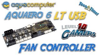 AQUACOMPUTER AQUAERO 6  BRILLIANT FAN CONTROLLER  TechTime ep 33 [upl. by Geerts]