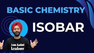 Isobar Explained  Structure of Atom  Basic Chemistry  Gagan Sir [upl. by Ayaros]